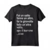 Fai un salto fanne un altro, fai la giravolta falla un’altra Maglietta - Regalo Divertente per Arrampicatori - Ideale per Compleanno, Natale, Festa del Papà e della Mamma
