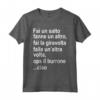 Fai un salto fanne un altro, fai la giravolta falla un’altra Maglietta - Regalo Divertente per Arrampicatori - Ideale per Compleanno, Natale, Festa del Papà e della Mamma