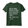 Fai un salto fanne un altro, fai la giravolta falla un’altra Maglietta - Regalo Divertente per Arrampicatori - Ideale per Compleanno, Natale, Festa del Papà e della Mamma