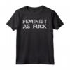 Funny Feminism Gift for Men - Feminist as Fuck Maglietta - Ideale per Regali Femministi Divertenti
