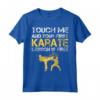 Maglietta Karateka Touch Me and Your First Lesson Is Free - Regalo per Insegnante di Karate - Ideale per Compleanno o Natale