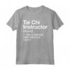 Istruttore di Tai Chi Definition - Funny Maglietta Arti Marziali - Regalo per Insegnanti Fitness