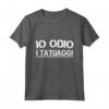 IO ODIO I TATUAGGI - Maglietta Divertente per Amici Tatuati - Ideale per Compleanno o Natale