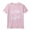 Tattoos Are Stupid - T-shirt Ironica per Tatuatori e Amanti dei Tatuaggi - Design Vintage Punk Anni '60 e '70