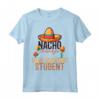Nacho Medio Legale Assistente Studente Cinco De Mayo Maglietta - Regalo Divertente per Studenti Universitari