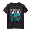 Behind Every Good Nurse Is A STNA - Maglietta per Assistenti Anziani - Ideale per Operatori Sanitari e Studenti di Infermieristica