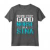 Behind Every Good Nurse Is A STNA - Maglietta per Assistenti Anziani - Ideale per Operatori Sanitari e Studenti di Infermieristica