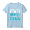 Behind Every Good Nurse Is A STNA - Maglietta per Assistenti Anziani - Ideale per Operatori Sanitari e Studenti di Infermieristica
