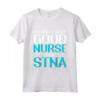 Behind Every Good Nurse Is A STNA - Maglietta per Assistenti Anziani - Ideale per Operatori Sanitari e Studenti di Infermieristica