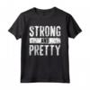 Strong And Pretty T-Shirt Strongman - Maglietta per allenamento da palestra - Idea Regalo per Uomini e Donne - Leg Day Dicendo Forte E Bella