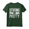 Strong And Pretty T-Shirt Strongman - Maglietta per allenamento da palestra - Idea Regalo per Uomini e Donne - Leg Day Dicendo Forte E Bella