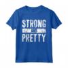 Strong And Pretty T-Shirt Strongman - Maglietta per allenamento da palestra - Idea Regalo per Uomini e Donne - Leg Day Dicendo Forte E Bella