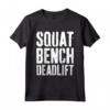 Squat Bench Deadlift T-shirt - Regalo Divertente per Allenamento in Palestra - Motivazionale e Originale - Compleanno/Natale