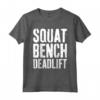 Squat Bench Deadlift T-shirt - Regalo Divertente per Allenamento in Palestra - Motivazionale e Originale - Compleanno/Natale