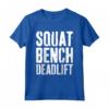 Squat Bench Deadlift T-shirt - Regalo Divertente per Allenamento in Palestra - Motivazionale e Originale - Compleanno/Natale
