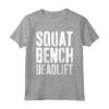 Squat Bench Deadlift T-shirt - Regalo Divertente per Allenamento in Palestra - Motivazionale e Originale - Compleanno/Natale