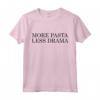 More Pasta Less Dramma - Maglietta Spaghetti divertenti Italia - Regalo per Cuochi Italiani e Amanti della Pasta