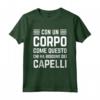 Con un Corpo come questo chi ha bisogno dei Capelli - Maglietta Divertente per Compleanni, San Valentino, Natale