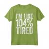 Maglietta da Palestra I'm Like 104% Stanca - Idea Regalo per Compleanno/Natale 2021 - Fitness Workout Quote