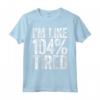 Maglietta da Palestra I'm Like 104% Stanca - Idea Regalo per Compleanno/Natale 2021 - Fitness Workout Quote