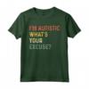 T-shirt sarcastica autismo - I'm Autistic, What's Your Excuse Maglietta - Ideale come regalo di Natale per genitori di bambini autistici
