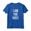 I Am The Boss T-Shirt - Funny Sarcastic I'm Not Bossy Shirt for Men and Women - Great Gift for Bosses and Coworkers