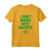 Non fumo con razzisti - Funny Marijuana 420 Weed Stoner Maglietta - Ideale per gli amanti dell'erba e dell'umorismo anti-razzismo