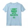 Non fumo con razzisti - Funny Marijuana 420 Weed Stoner Maglietta - Ideale per gli amanti dell'erba e dell'umorismo anti-razzismo