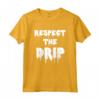Rispettare il Drip Funny Meme Maglietta - Abbigliamento Divertente HapTiger - Perfetta per gli Amanti dei Meme!