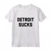 Funny Detroit Shirt | Detroit Sucks Maglietta - Ironic Michigan Tee