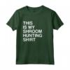 Funny Mushroom Maglietta - Shroom Hunting Shirt for Men and Women - Into the Woods We Go for Some Magic Below