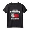 Non ho bisogno di terapia, ho solo bisogno di andare in Bahrain - Maglietta I Don't Need Therapy - Ideale per chi ama il Bahrain