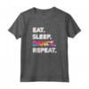 Eat Sleep Dance Repeat - Regalo Divertente Per Ballerina - Maglietta per Balletto, Hip Hop o Danza Moderna