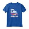 Eat Sleep Dance Repeat - Regalo Divertente Per Ballerina - Maglietta per Balletto, Hip Hop o Danza Moderna