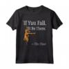 If You Fall - Pole Dance Pole Outfit Fitness Per Polerinas Maglietta - Abbigliamento Grafico per Polerine - Regalo per Ballerini di Danza