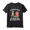 I Told You Road Trip Barbados Souvenir Popcorn Travel Maglietta - Scherzo Citazione Divertente - Souvenir Unico di Viaggio