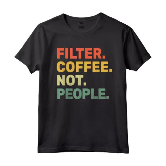 Filter Coffee Not People - Espresso Barista Cafe Coffeelover Vintage T-shirt - Perfect for Coffee Enthusiasts and Baristas