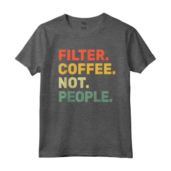 Filter Coffee Not People - Espresso Barista Cafe Coffeelover Vintage T-shirt - Perfect for Coffee Enthusiasts and Baristas