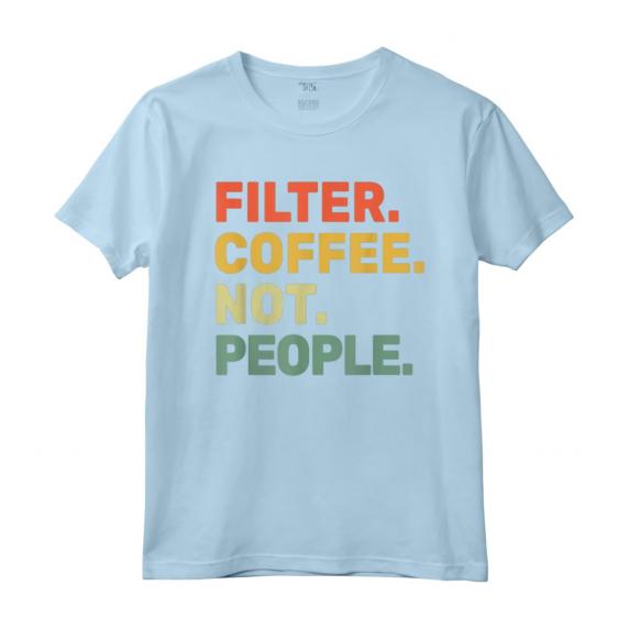 Filter Coffee Not People - Espresso Barista Cafe Coffeelover Vintage T-shirt - Perfect for Coffee Enthusiasts and Baristas