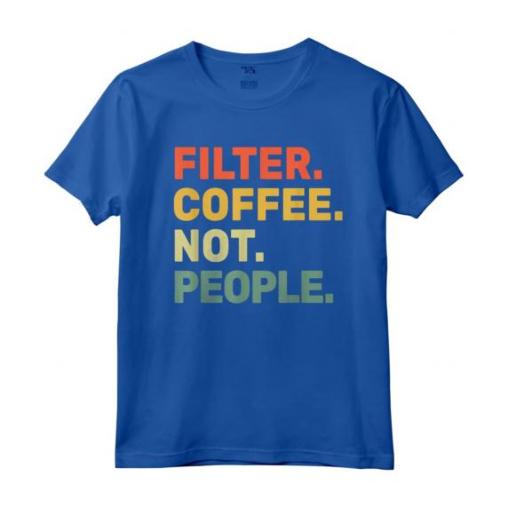 Filter Coffee Not People - Espresso Barista Cafe Coffeelover Vintage T-shirt - Perfect for Coffee Enthusiasts and Baristas