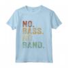 Bassista Strumento Musicale Basso Elettrico - No Bass No Band Maglia a Manica - Regalo Ideale per Membri della Band