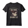 Drummer Divertente Uomini - Vecchio Uomo Pensionato Batteria Maglietta - Never Underestimate An Old Man With A Drum Set