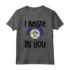 I Belize in you - Maglietta Belize Ideale per Amanti del Paese - Accessori Belize Perfetti