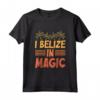 Belize Belize Maglietta - I Belize in Magic Design - Ideale per Amanti del Belize in Vacanza - Acquista Online