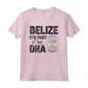 Belize Belize Maglietta - Design My DNA - Ideale per Amanti del Belize in Vacanza - Accessori Perfetti