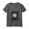 Donna Belize Belize Maglietta con Collo a V - I'm Belizean, Nothing Scares Me Design - Accessori Belize Perfetti for Holiday or Gift