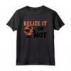 Belize Belize Maglietta - Belize it or not Design - Accessori Perfetti per gli Amanti del Belize