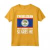 Belize Belize Maglietta - I'm Belizean Nothing Scares Me Design - Accessori Belize Perfetti for Belize Lovers