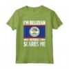 Belize Belize Maglietta - I'm Belizean Nothing Scares Me Design - Accessori Belize Perfetti for Belize Lovers