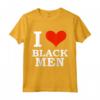 I Love Black Men - Black is Beautiful - Black Pride Melanin Regalo Maglietta - Ideale per Compleanni, Natale e Kwanzaa